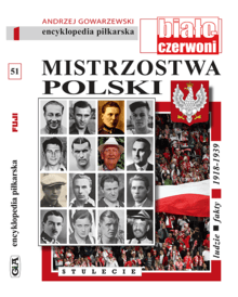 Kup książkę "Mistrzostwa Polski. STULECIE. Część 1 ludzie, fakty 1918 - 1939" w promocji w Sklepie Weszło