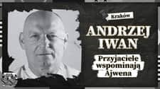 Przyjaciele będą wspominać Andrzeja Iwana – specjalny program