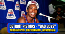 „Bad Boys”. Najbardziej znienawidzeni mistrzowie w dziejach NBA
