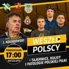 Weszłopolscy od 17:00. Gościem Jarosław Kołakowski