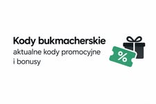 Kody bukmacherskie – aktualne kody promocyjne i&nbsp;bonusy Październik 2026