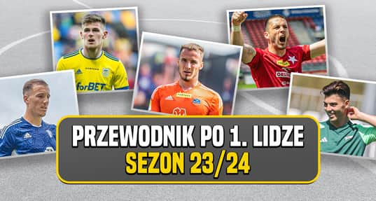 Lechia bez piłkarzy, Wisła bez marginesu błędu. Przewodnik po 1. lidze 2023/2024